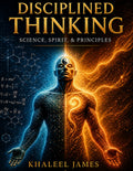 Disciplined Thinking: Digital Edition